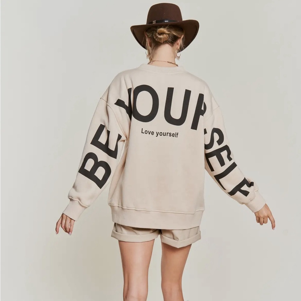 Be Yourself, Love Yourself Sweatshirt- Tan
